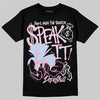 Jordan 1 Low SE Paw Print Pink Foam DopeSkill T-Shirt Speak It Graphic Streetwear - Black