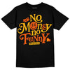 Dunk Low Championship Goldenrod (2021) DopeSkill T-Shirt No Money No Funny Graphic Streetwear - Black