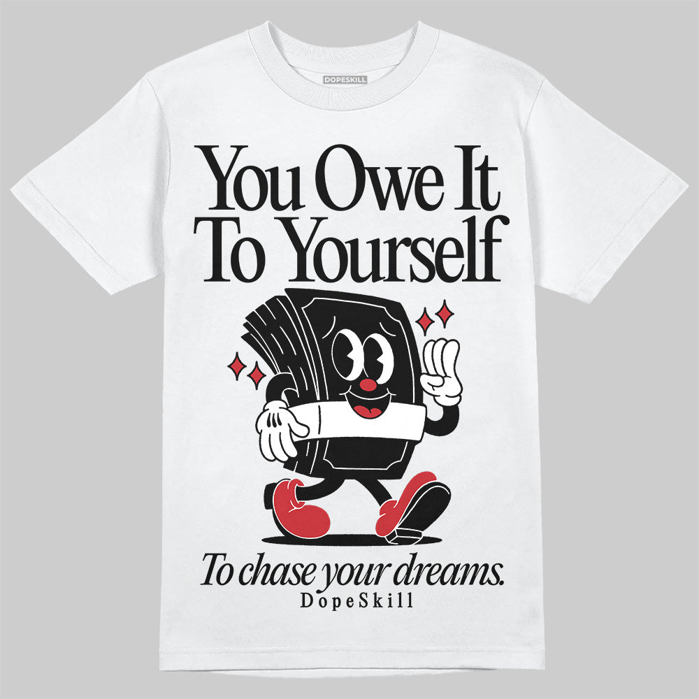 Jordan 11 “Bred Velvet” DopeSkill T-Shirt Owe It To Yourself  Graphic Streetwear - WHite