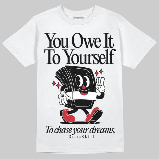 Jordan 11 “Bred Velvet” DopeSkill T-Shirt Owe It To Yourself  Graphic Streetwear - WHite