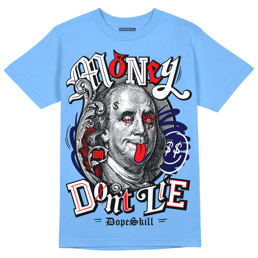 Jordan 9 Powder Blue DopeSkill T-Shirt Money Don't Lie Graphic Streetwear