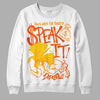 Jordan 6 “Yellow Ochre” DopeSkill Sweatshirt Speak It Graphic Streetwear - White 