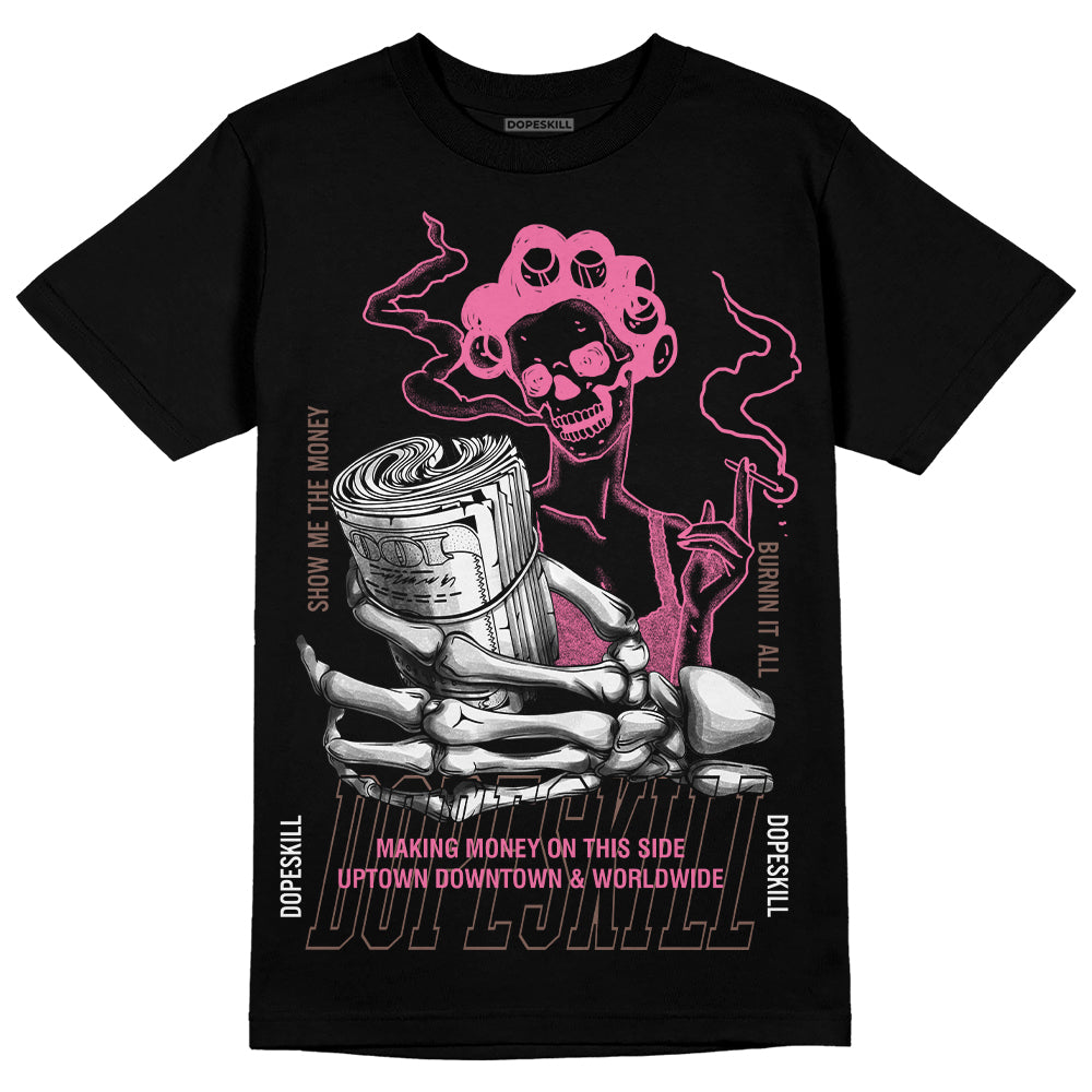 Dunk Low Smokey Mauve Playful Pink DopeSkill T-Shirt Show Me The Money Graphic Streetwear - Black 