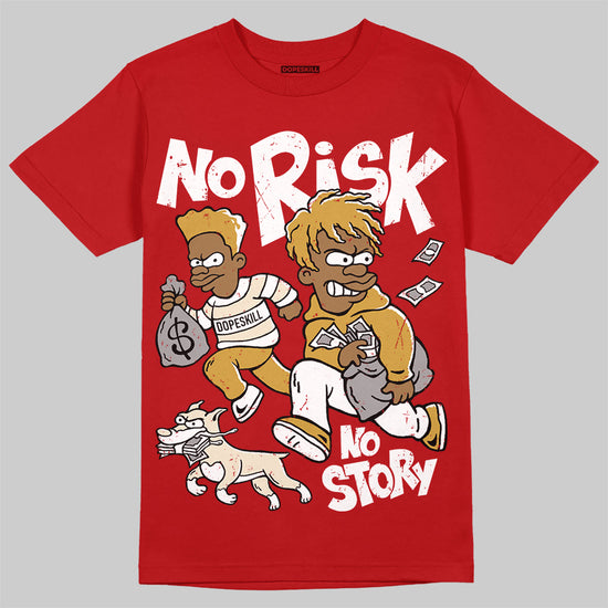 Jordan 1 Retro High OG Black Toe Reimagined DopeSkill T-Shirt No Risk No Story Graphic Streetwear - Red