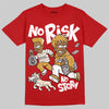 Jordan 1 Retro High OG Black Toe Reimagined DopeSkill T-Shirt No Risk No Story Graphic Streetwear - Red