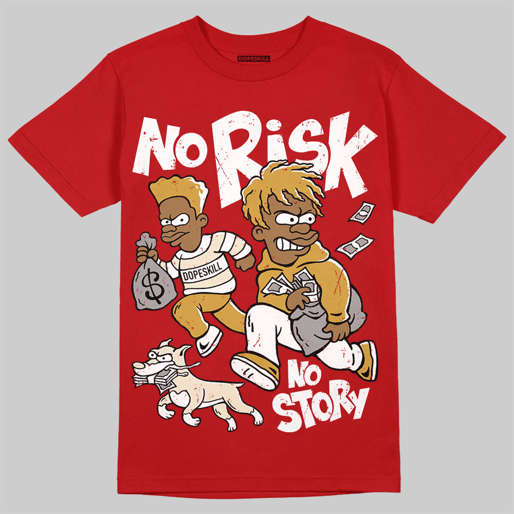 Jordan 1 Retro High OG Black Toe Reimagined DopeSkill T-Shirt No Risk No Story Graphic Streetwear - Red