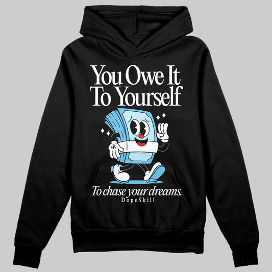 Jordan 11 Retro Legend Blue DopeSkill Hoodie Sweatshirt Owe It To Yourself Graphic Streetwear - Black