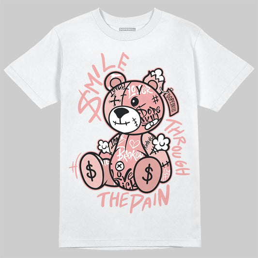 Jordan 40 “Dusty Rose” DopeSkill T-Shirt Smile Through The Pain Graphic Streetwear - White