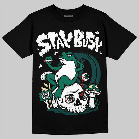 Jordan 4 Retro Oxidized Green DopeSkill T-Shirt Stay Busy Graphic Streetwear - Black