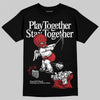 Jordan 11 Retro Low Bred (2025) DopeSkill T-Shirt Play together, Stay together Graphic Streetwear - black