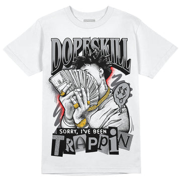 Jordan 4 Retro 'Wet Cement' DopeSkill T-Shirt Sorry I've Been Trappin Graphic Streetwear - White