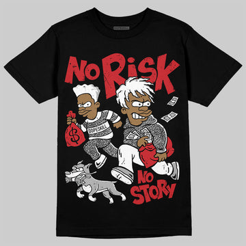 Jordan 3 OG “Black Cement” DopeSkill T-Shirt No Risk No Story Graphic Streetwear - Black