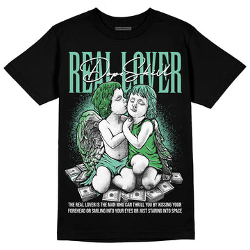 Jordan 1 High OG Green Glow DopeSkill T-Shirt Real Lover Graphic Streetwear - Black