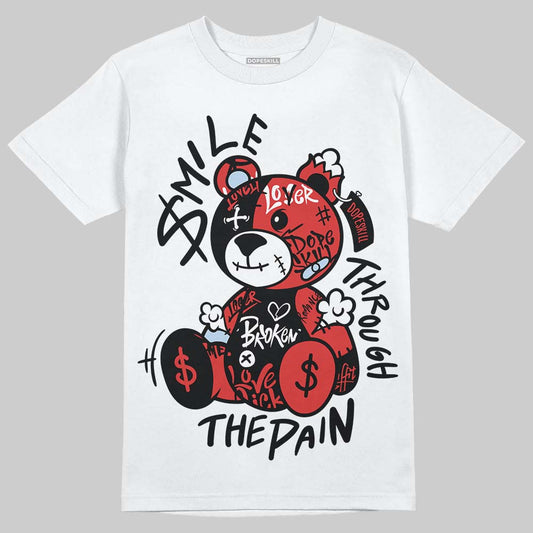 Jordan 6 “Reverse Infrared” DopeSkill T-Shirt Smile Through The Pain Graphic Streetwear - White 