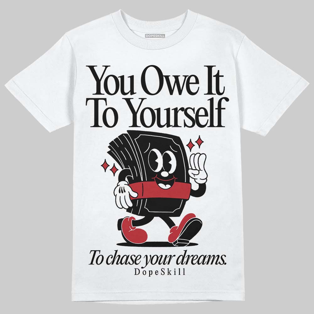 Jordan 14 Retro ‘Black Toe’ DopeSkill T-Shirt Owe It To Yourself Graphic Streetwear - WHite