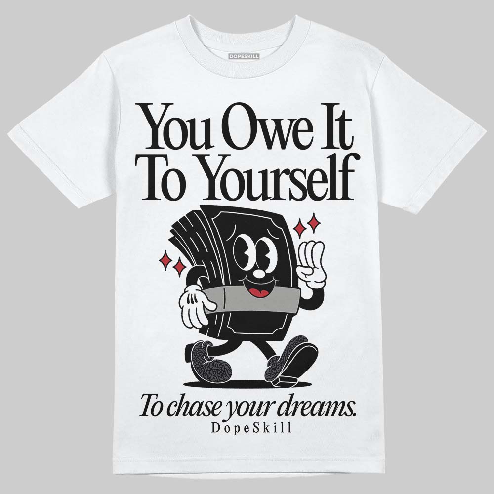 Jordan 3 Retro Black Cat DopeSkill T-Shirt Owe It To Yourself Graphic Streetwear - White