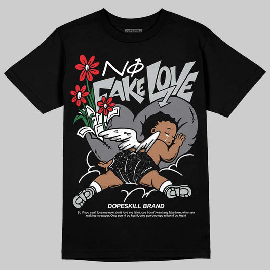 Jordan 4 “Fear” DopeSkill T-Shirt No Fake Love Graphic Streetwear - Black