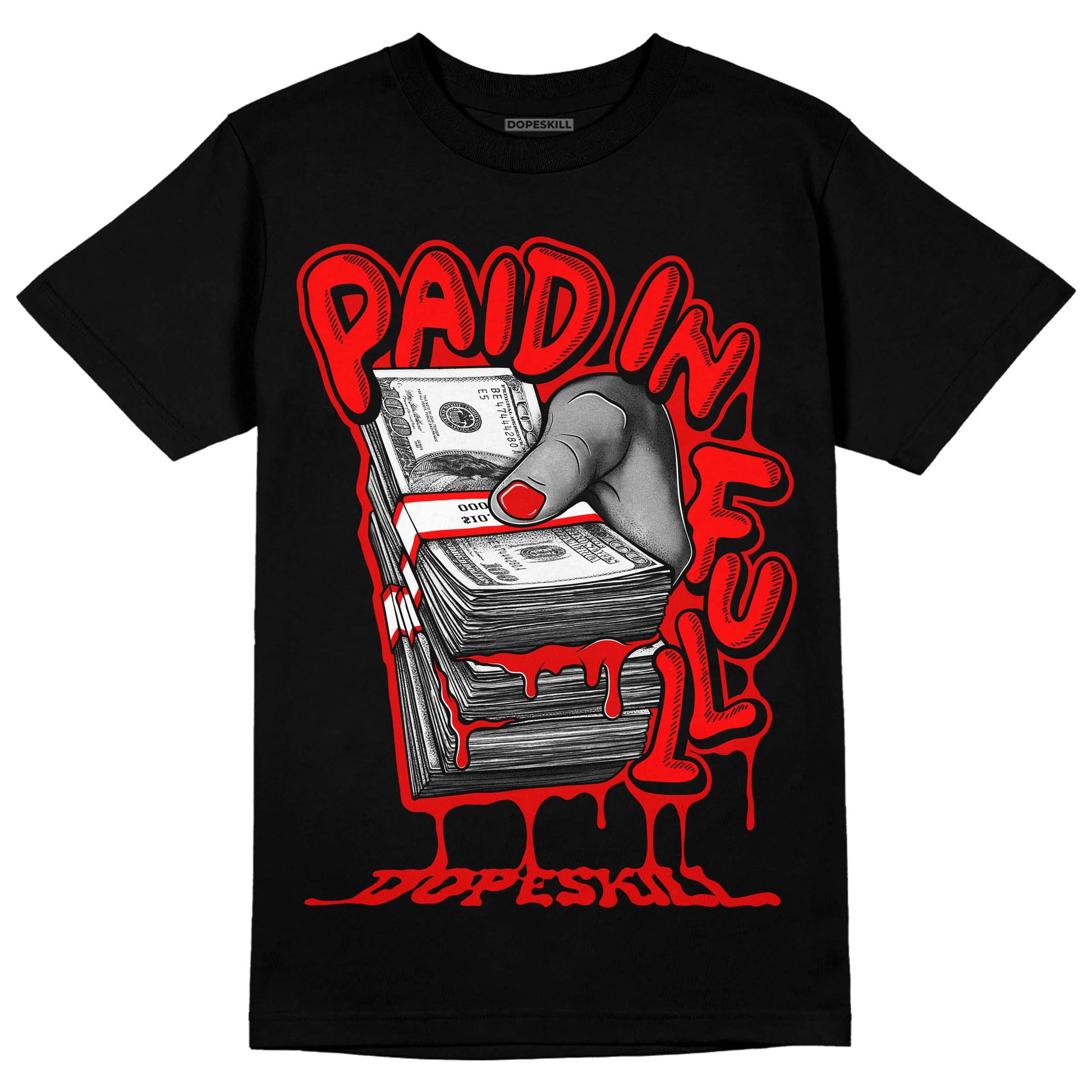 Jordan 1 Retro High OG "Satin Bred" DopeSkill T-Shirt Paid In Full Graphic Streetwear - Black