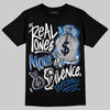 Jordan 1 Low OG “Storm Blue” DopeSkill T-Shirt Real Ones Move In Silence Graphic Streetwear - Black