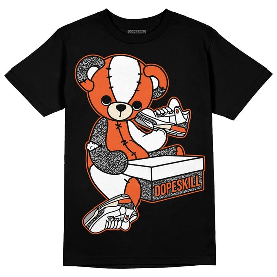 Jordan 3 Georgia Peach DopeSkill T-Shirt Sneakerhead BEAR Graphic Streetwear - Black