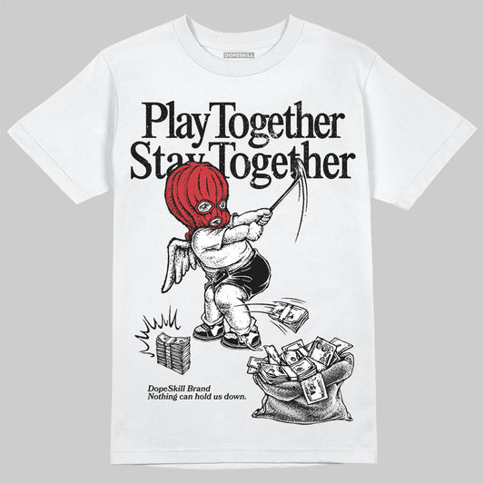 Jordan 11 “Bred Velvet” DopeSkill T-Shirt Play together, Stay together Graphic Streetwear - White