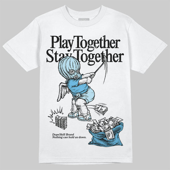 Jordan 11 Retro Legend Blue DopeSkill T-Shirt Play together, Stay together Graphic Streetwear - White