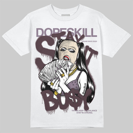 A Ma Maniére x Air Jordan 3 "Burgundy Crush" DopeSkill T-Shirt Stay It Busy Graphic Streetwear - White