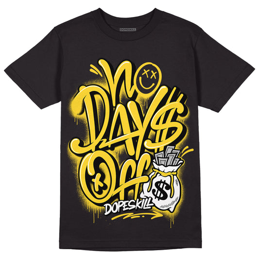 Jordan 4 Tour Yellow Thunder DopeSkill T-Shirt No Days Off Graphic Streetwear - Black