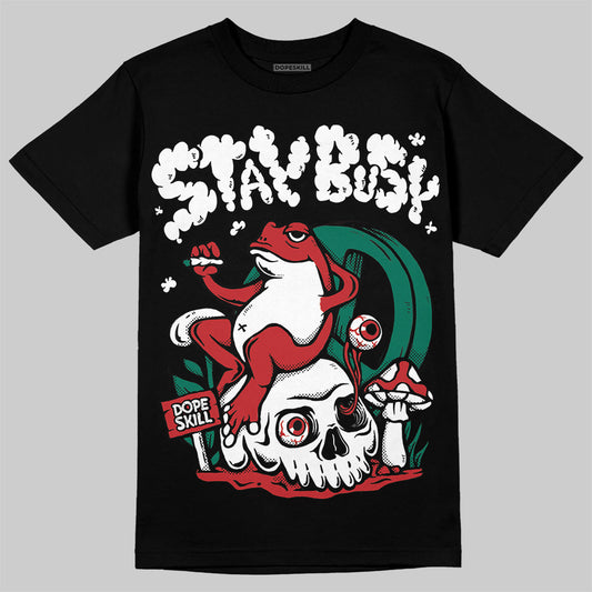 Jordan 5 ‘El Grito’ DopeSkill T-Shirt Stay Busy Graphic Streetwear - Black