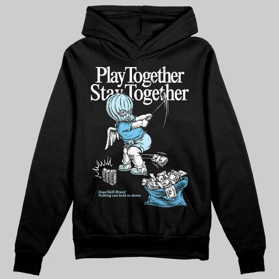 Jordan 11 Retro Legend Blue DopeSkill Hoodie Sweatshirt Play together, Stay together Graphic Streetwear - Black