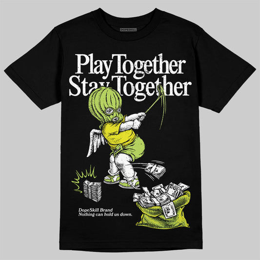 Jordan 13 Retro Bright Cactus DopeSkill T-Shirt Play together, Stay together Graphic Streetwear - Black