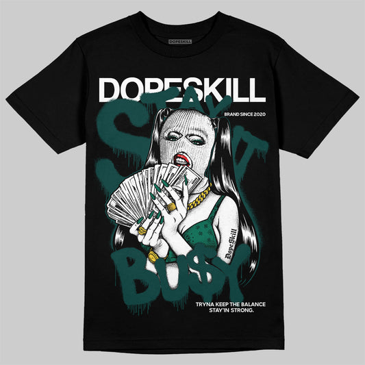 Jordan 4 Retro Oxidized Green DopeSkill T-Shirt Stay It Busy Graphic Streetwear - Black