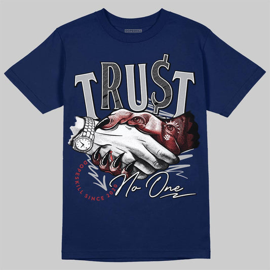 Jordan 12 Retro French Blue (2025) DopeSkill T-Shirt Trust No One Graphic Streetwear - Navy