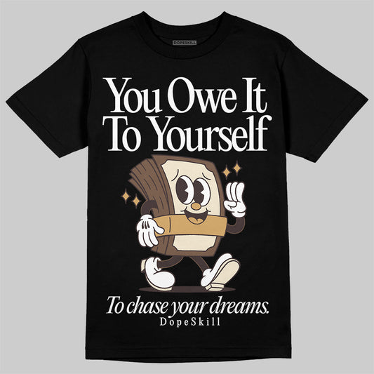 Earth 5s DopeSkill T-Shirt Owe It To Yourself Graphic