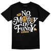 Jordan 11 "Gratitude" DopeSkill T-Shirt No Money No Funny Graphic Streetwear - Black