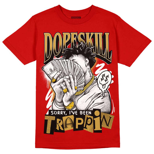 Red Sneakers DopeSkill Red T-shirt Sorry I've Been Trappin Graphic Streetwear