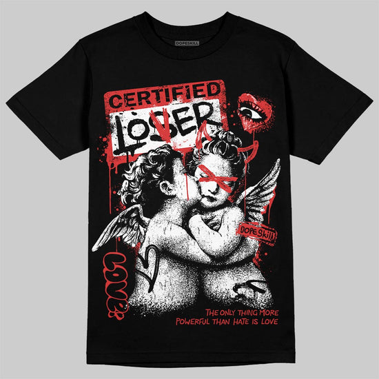 Jordan 6 “Reverse Infrared” DopeSkill T-Shirt Certified Lover Graphic Streetwear - Black
