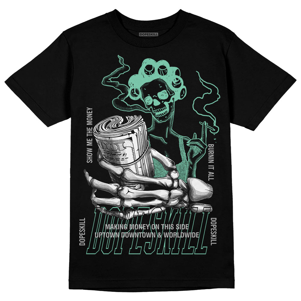 Jordan 3 "Green Glow" DopeSkill T-Shirt Show Me The Money Graphic Streetwear - Black