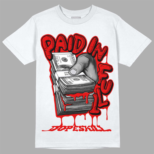 Jordan 4 Retro Red Cement DopeSkill T-Shirt Paid In Full Graphic Streetwear - White