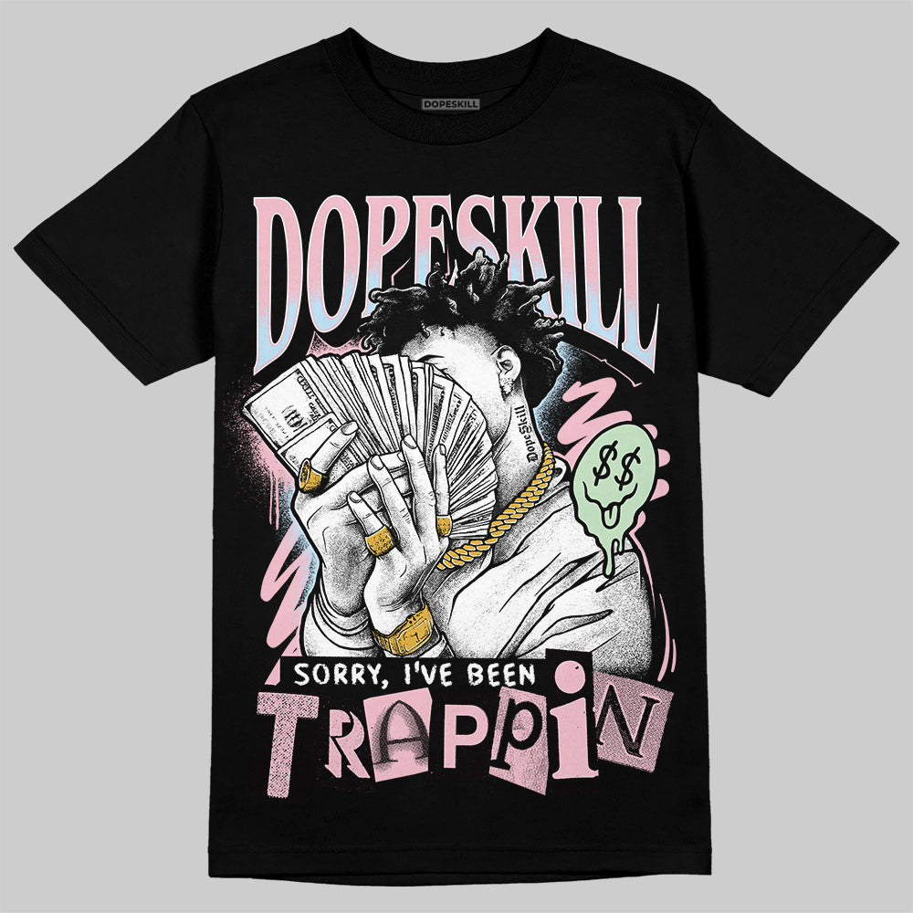 Jordan 4 Retro Valentine's Day (2026) (GS) DopeSkill T-Shirt Sorry I've Been Trappin Graphic Streetwear - Black