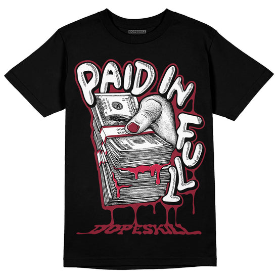 Jordan 1 Retro High '85 OG Metallic Burgundy DopeSkill T-Shirt Paid In Full Graphic Streetwear - Black