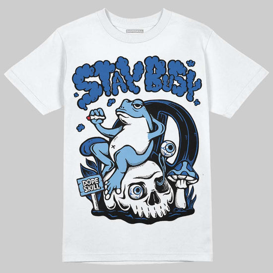 Air Foamposite One “International Blue” DopeSkill T-Shirt Stay Busy Graphic Streetwear - White