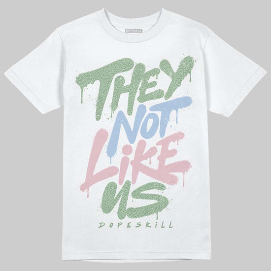 Jordan 3 OG “Spring is in the Air” DopeSkill T-Shirt They Not Like Us Graphic Streetwear - White