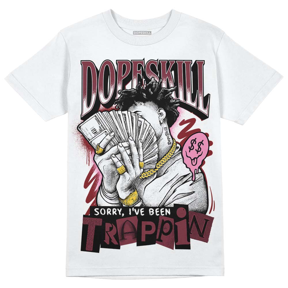 Jordan 1 Retro High OG “Team Red” DopeSkill T-Shirt Sorry I've Been Trappin Graphic Streetwear - Black