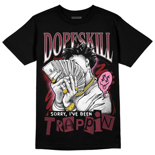 Jordan 1 Retro High OG “Team Red” DopeSkill T-Shirt Sorry I've Been Trappin Graphic Streetwear - White