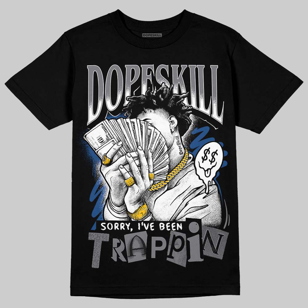 Jordan 9 Retro 'Flint Grey' 2026 DopeSkill T-Shirt Sorry I've Been Trappin Graphic Streetwear - Black