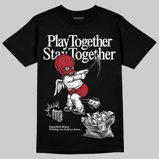 Jordan 14 Retro ‘Black Toe’ DopeSkill T-Shirt Play together, Stay together Graphic Streetwear - Black