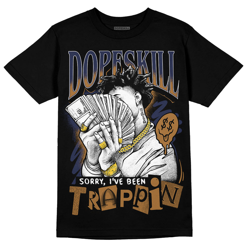 Dunk Low Premium "Tweed Corduroy" DopeSkill T-Shirt Sorry I've Been Trappin Graphic Streetwear - Black