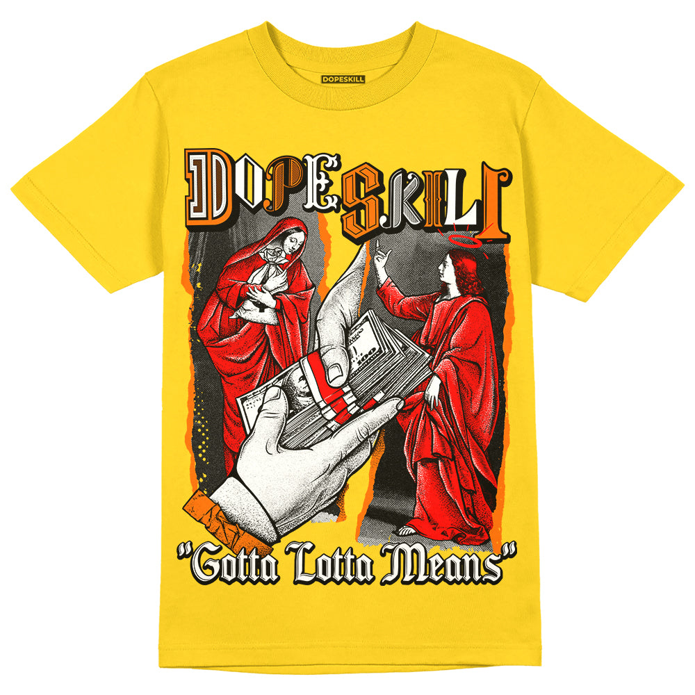 Jordan 4 Thunder DopeSkill T-Shirt Gotta Lotta Means Graphic Streetwear - Tour Yellow