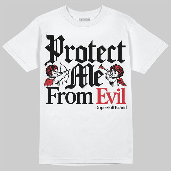 Jordan 11 “Bred Velvet” DopeSkill T-Shirt Protect Me From Evil Graphic Streetwear - WHite